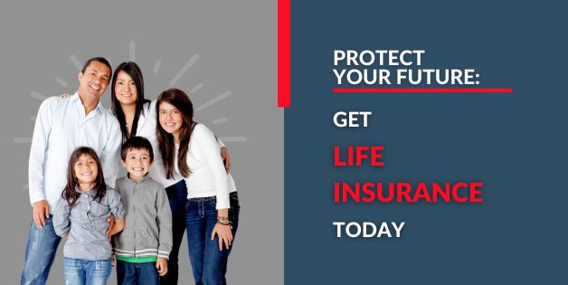 Protect Your Future_ Get Life Insurance Today