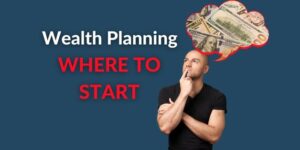 Wealth Planning_ Where to Start
