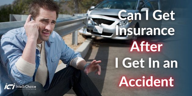 Can I Get Insurance After I Get in an Accident