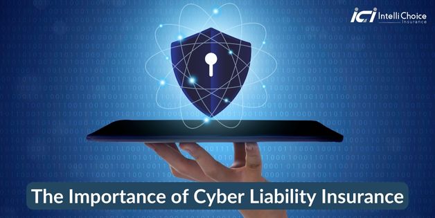 The Importance of Cyber Liability Insurance