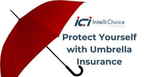Protect Yourself with Umbrella Insurance